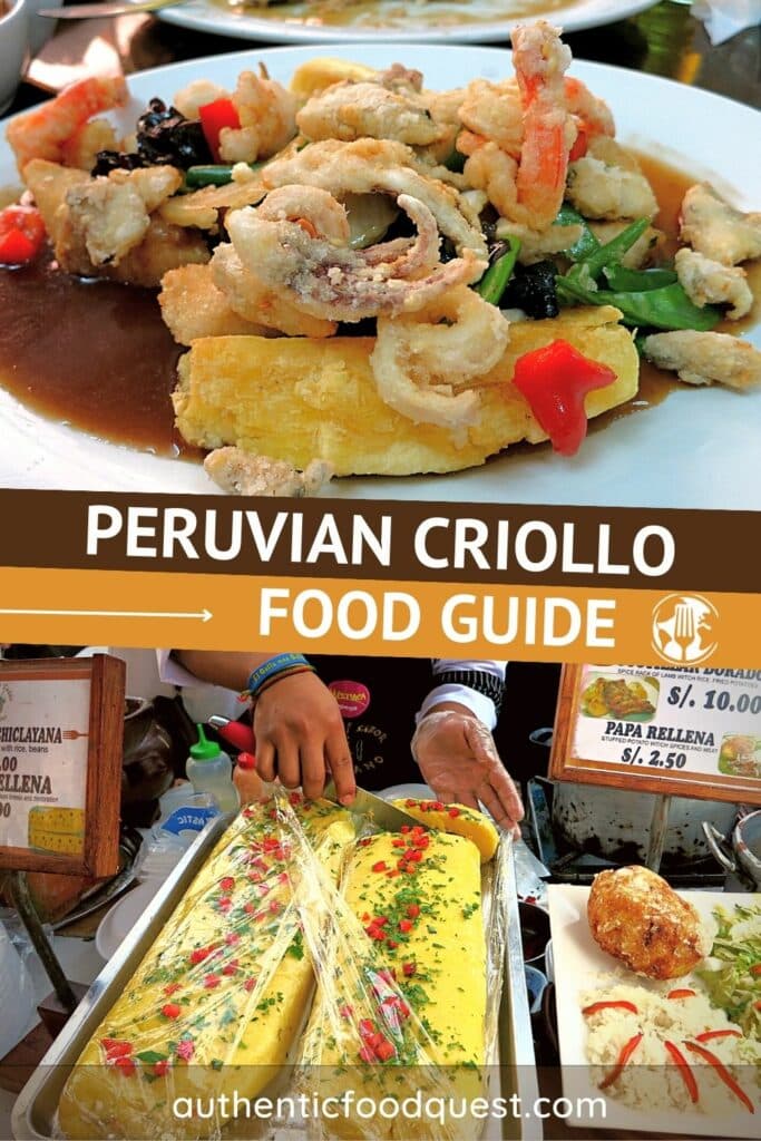 Peruvian Criollo Food Guide by Authentic Food Quest