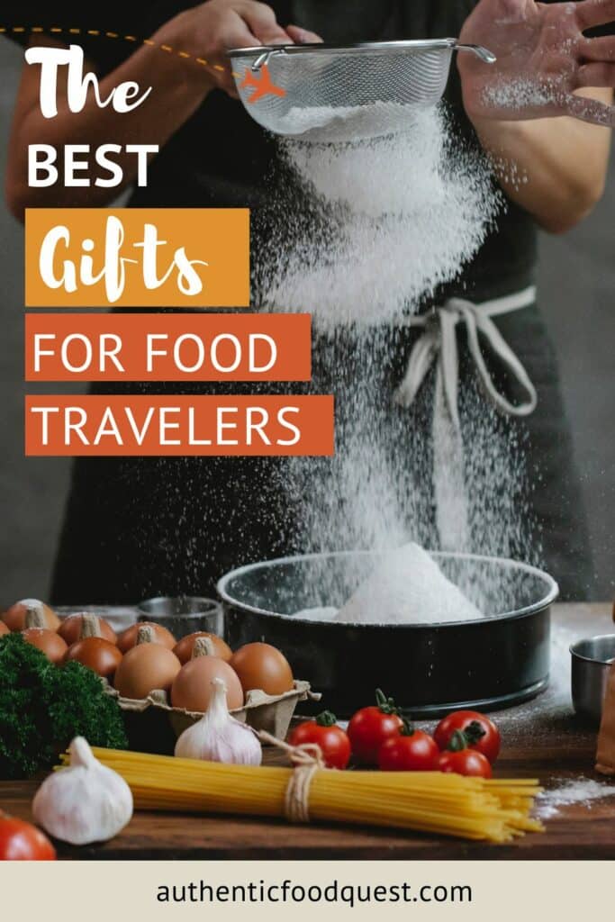 Best Gifts For Food Travelers by Authentic Food Quest
