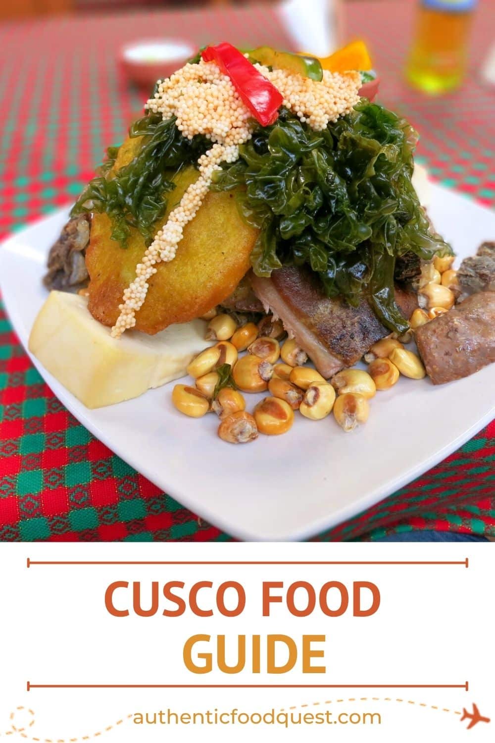 Cusco Food Guide: 10 Foods To Have And Where To Eat Them