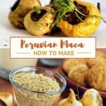 Pinterest Peruvian Maca by Authentic Food Quest