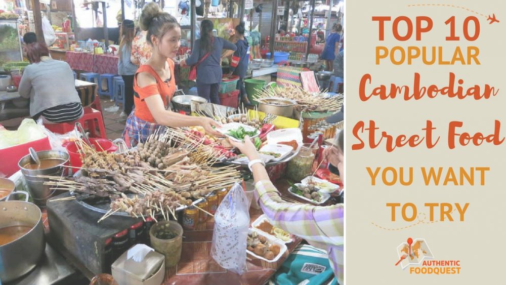Cambodian Street Food Authentic Food Quest