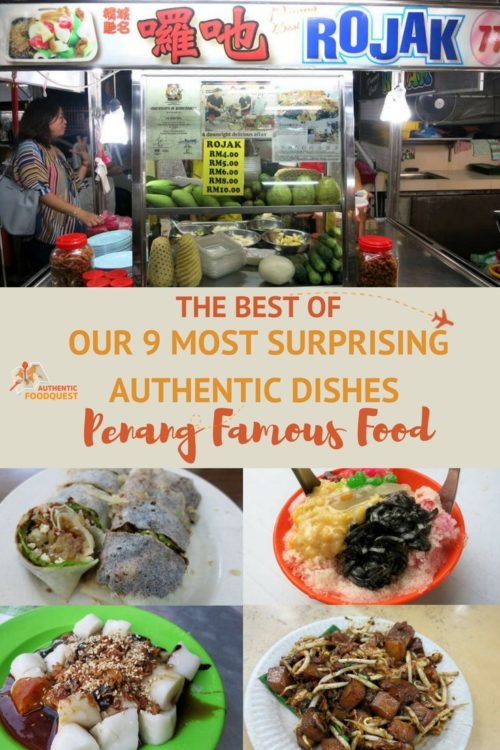 The Best Of Penang Food: Our 9 Most Surprising Authentic Dishes