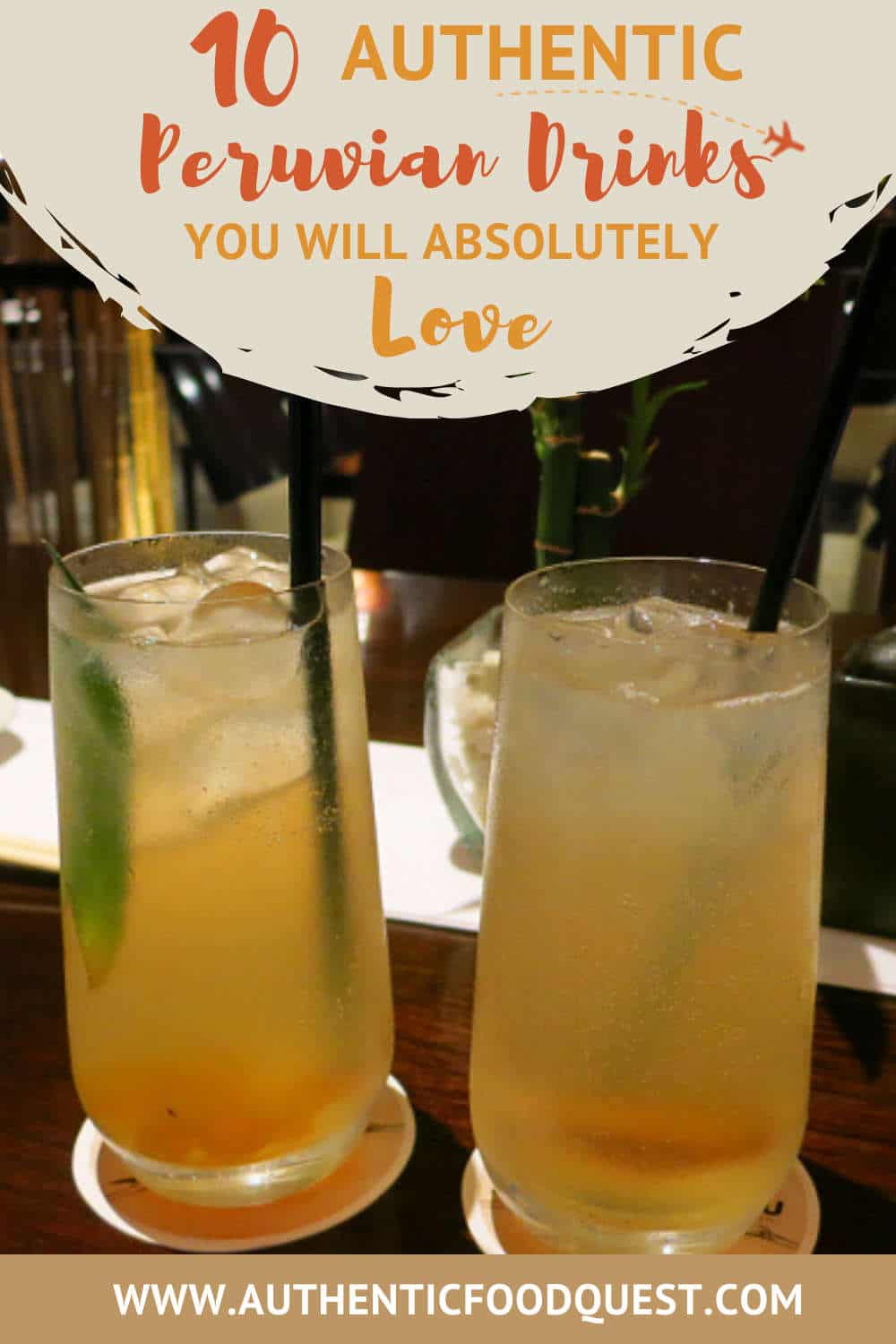 10 Authentic Peruvian Drinks You Will Absolutely Love