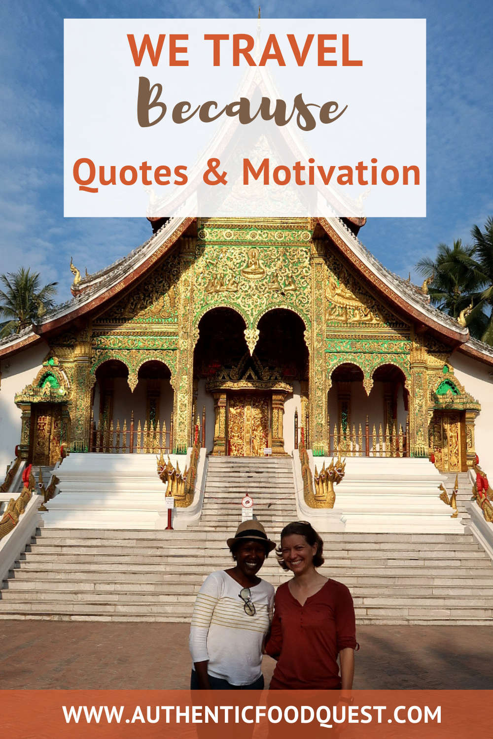We Travel Because...What Is The Motivation That Fuels Our Travels