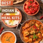 5 Must-Try Indian Meal Kits For Authentic Flavors